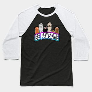 Be Pawsome Paws Baseball T-Shirt